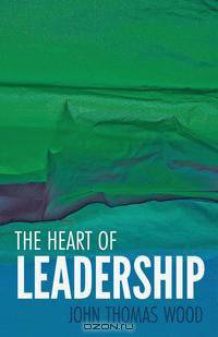The Heart of Leadership
