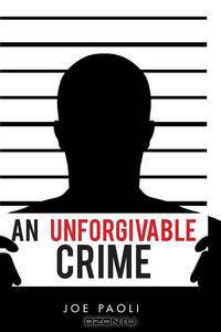 An Unforgivable Crime