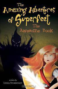 The Amazing Adventures of Superfeet