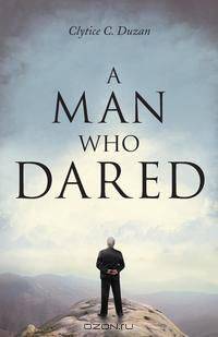 A Man Who Dared