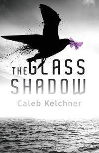 The Glass Shadow