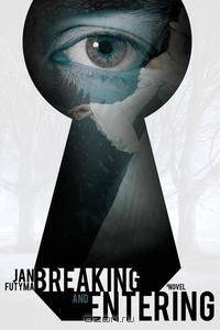 Breaking and Entering