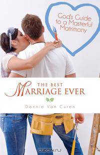 The Best Marriage Ever