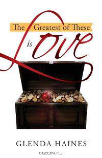 The Greatest of These Is Love