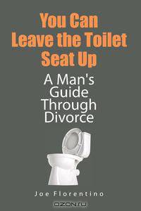 You Can Leave the Toilet Seat Up