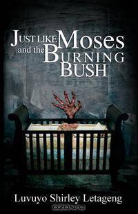 Just Like Moses and the Burning Bush