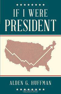 If I Were President