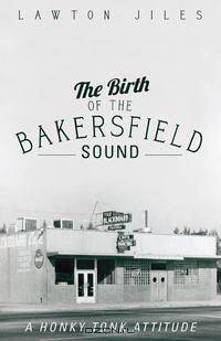 The Birth of the Bakersfield Sound