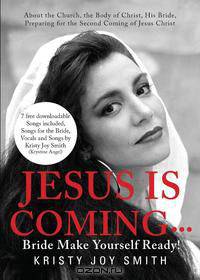 Jesus Is Coming... Bride, Make Yourself Ready