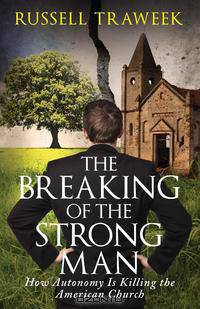 The Breaking of the Strong Man