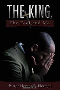 The King, the Fool, and Me!