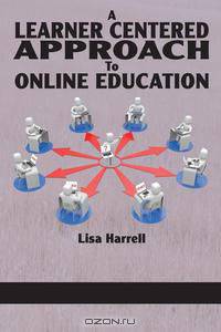 A Learner Centered Approach to Online Education