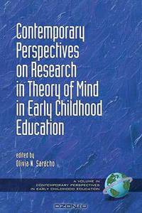 Contemporary Perspectives on Research in Theory of Mind in Early Childhood Education