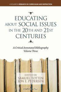 Educating about Social Issues in the 20th and 21st Centuries