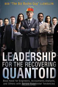 Leadership for the Recovering Quantoid
