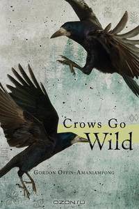 Crows Go Wild