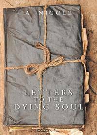 Letters to the Dying Soul