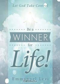 Be a Winner for Life!