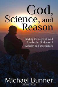 God, Science, and Reason