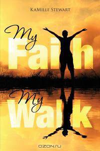 My Faith, My Walk