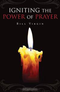 Igniting the Power of Prayer