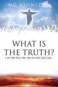 What Is the Truth?