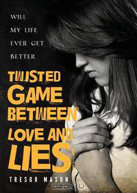 Twisted Game Between Love and Lies