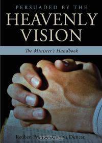 Persuaded by the Heavenly Vision