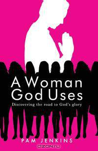A Woman God Uses