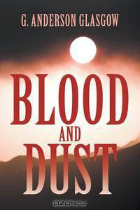 Blood and Dust
