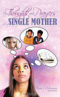 The Thoughts and Prayers of a Single Mother