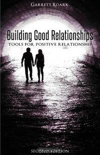 Building Good Relationships, Second Edition
