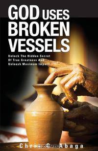 God Uses Broken Vessels