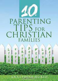 10 Parenting Tips for Christian Families