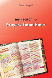 My Search for Prayers Satan Hates