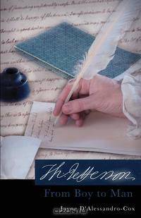 Thomas Jefferson, from Boy to Man