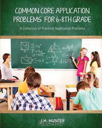 Common Core Application Problems for Sixth Through Eighth Grade