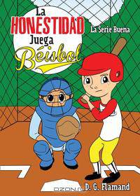 La Honestidad Juega Beisbol / Honesty Plays Baseball