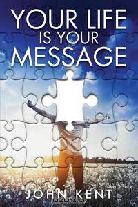Your Life is Your Message