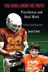 Providence and Hard Work Series; You Shall Know the Truth