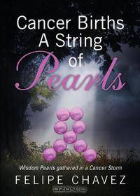 Cancer Births A String of Pearls