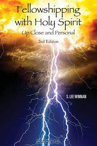 Fellowshipping with Holy Spirit - Up Close and Personal