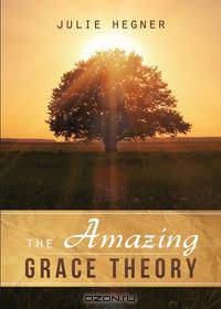 The Amazing Grace Theory