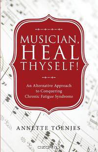 Musician, Heal Thyself!