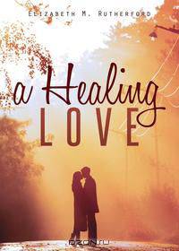A Healing Love