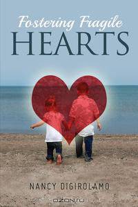 Fostering Fragile Hearts
