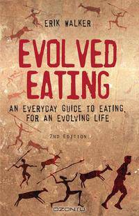 Evolved Eating, Second Edition