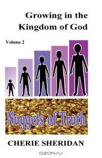 Growing in the Kingdom of God, Nuggets of Truth, Volume 2