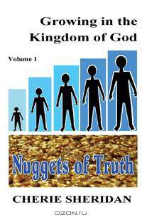 Growing in the Kingdom of God, Nuggets of Truth, Volume 1