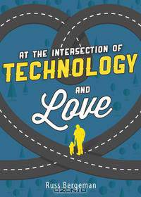 At the Intersection of Technology and Love